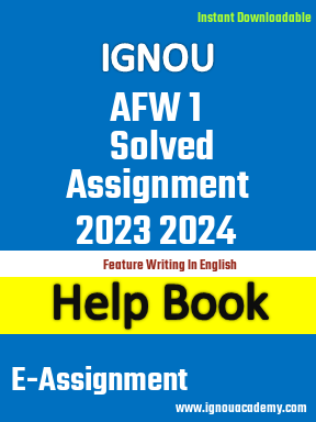 IGNOU AFW 1 Solved Assignment 2023 2024
